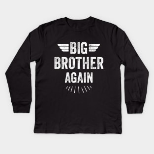 Big Brother Again Kids Long Sleeve T-Shirt